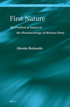 First Nature. the Problem of Nature in the Phenomenology of Merleau-Ponty - Rotundo, Alessio