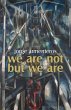 We Are Not But We Are - Bild 1