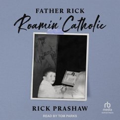 Father Rick Roamin' Catholic - Prashaw, Rick