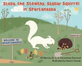 Stella, the Stealthy, Stellar Squirrel in Spartanasha Stella, the Stealthy, Stellar Squirrel in Spartanasha