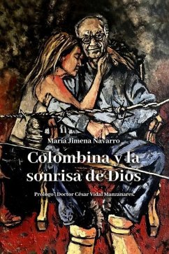Colombina y la sonrisa de Dios - Navarro, Maria Jimena