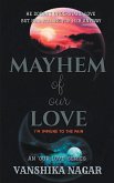 Mayhem Of Our Love