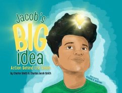 Jacob's Big Idea - Smith, Charles; Smith, Charles J