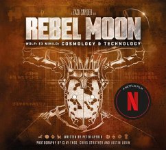 Rebel Moon: Creating a Galaxy: Worlds and Technology - Aperlo, Peter