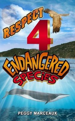 Respect 4 Endangered Species: A Collection of Short Stories - Marceaux, Peggy