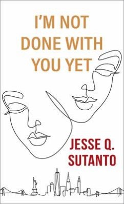 I'm Not Done with You Yet - Sutanto, Jesse Q