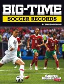 Big-Time Soccer Records