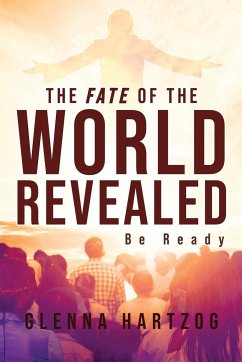 The Fate Of The World Revealed - Hartzog, Glenna