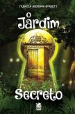 O Jardim Secreto - Frances Hodgson Burnett O Jardim Secreto - Frances Hodgson Burnett