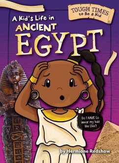 A Kid's Life in Ancient Egypt - Redshaw, Hermione