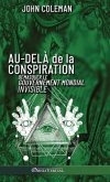 Au-delà de la conspiration: Démasquer le gouvernement mondial invisible