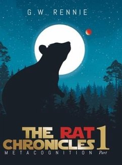 The Rat Chronicles: Metacognition - G W Rennie