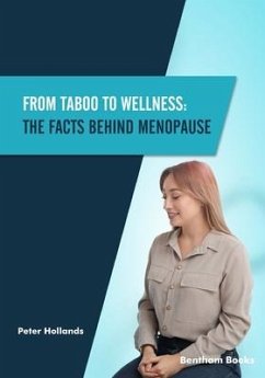 From Taboo to Wellness: The Facts behind Menopause - Hollands, Peter