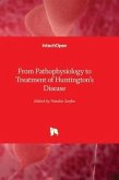 From Pathophysiology to Treatment of Huntington's Disease