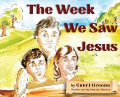 The Week We Saw Jesus - Greene, Court