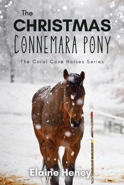 The Christmas Connemara Pony - The Coral Cove Horses Series - Heney, Elaine