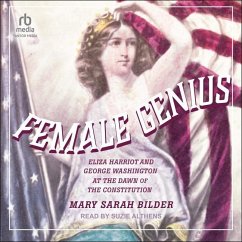 Female Genius: Eliza Harriot and George Washington at the Dawn of the Constitution - Bilder, Mary Sarah