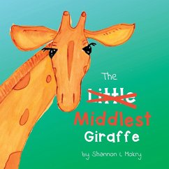 The Middlest Giraffe - Mokry, Shannon L