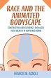 Race and the Animated Bodyscape - Bild 1