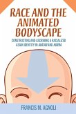 Race and the Animated Bodyscape