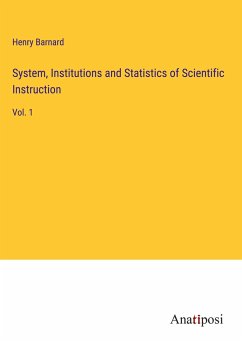 System, Institutions and Statistics of Scientific Instruction - Barnard, Henry