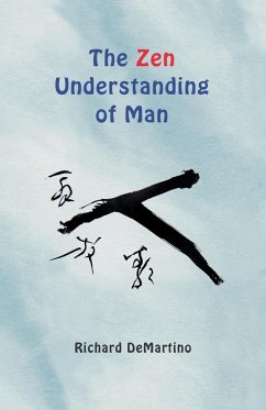 The Zen Understanding of Man - Demartino, Richard