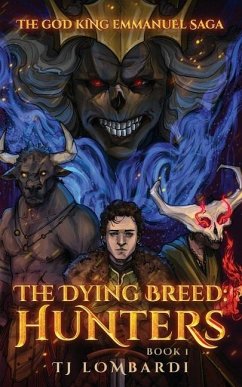 The Dying Breed: Hunters - Lombardi, Tj