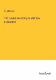 The Gospel According to Matthew Expounded