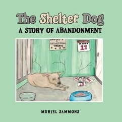 The Shelter Dog: A Story of Abandonment - Sammons, Muriel