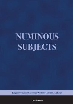 Numinous Subjects: Engendering the Sacred in Western Culture, An Essay - Tatman, Lucy