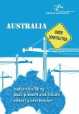 Australia Under Construction: Nation-building past, present and future