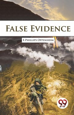 False Evidence - Oppenheim, E. Phillips