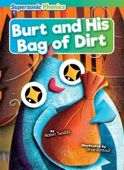 Burt and His Bag of Dirt - Twiddy, Robin