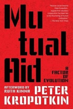 Mutual Aid (Warbler Classics Annotated Edition) - Kropotkin, Peter
