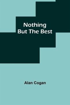 Nothing But the Best - Alan Cogan