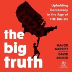 The Big Truth: Upholding Democracy in the Age of the Big Lie