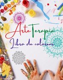 Arteterapia   Libro para colorear   Diseños de mandalas únicos fuente de creatividad infinita, armonía y energía divina