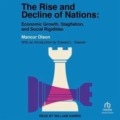 The Rise and Decline of Nations: Economic Growth, Stagflation, and Social Rigidities - Olson, Mancur