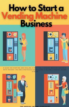 How to Start a Vending Machine Business - Strategist, The Passive Income