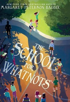 The School for Whatnots - Haddix, Margaret Peterson