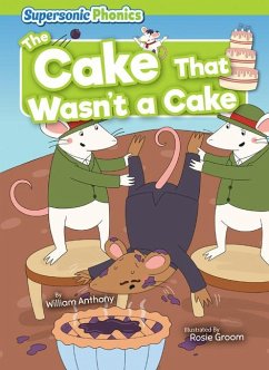 The Cake That Wasn't a Cake - Anthony, William