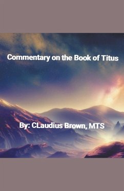 Commentary on the Book of Titus - Brown, Claudius