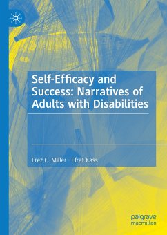Self-Efficacy and Success: Narratives of Adults with Disabilities (eBook, PDF) - Miller, Erez C.; Kass, Efrat