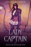 The Lady Captain (Belles & Bullets, #4) (eBook, ePUB) The Lady Captain (Belles & Bullets, #4) (eBook, ePUB)