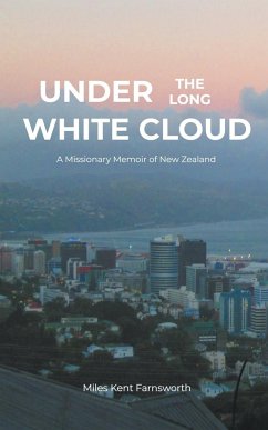 Under the Long White Cloud - Farnsworth, Miles Kent