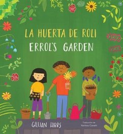 La Huerta de Roli/Errol's Garden (Bilingual Mini-Library Edition) - Hibbs, Gillian