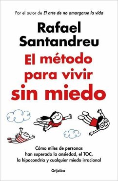 El Método Para Vivir Sin Miedo / The Method to Live Fearlessly - Santandreu, Rafael