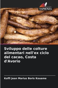 Sviluppo delle colture alimentari nell'ex ciclo del cacao, Costa d'Avorio - Kouame, Koffi Jean Marius Boris