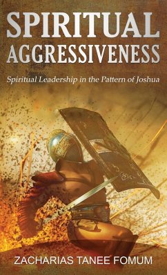 Spiritual Aggressiveness - Fomum, Zacharias Tanee