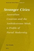 Stranger Cities: Australian Creation and the Ambidextrous Mind, a Profile of Portal Modernity